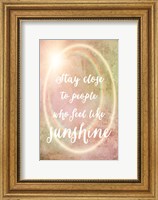 Stay Close to Sunshine Fine Art Print