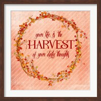 Your Life is the Harvest Fine Art Print