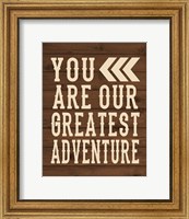 You Are Our Greatest Adventure Fine Art Print