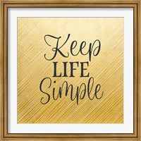 Keep Life Simple Fine Art Print