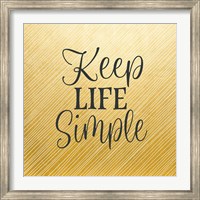Keep Life Simple Fine Art Print