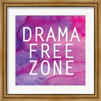 Drama Free Zone Fine Art Print