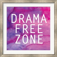 Drama Free Zone Fine Art Print