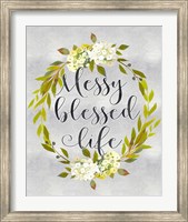 Messy Blessed Life Fine Art Print