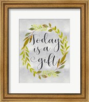 Today is a Gift Fine Art Print