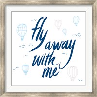 Fly Away With Me Fine Art Print