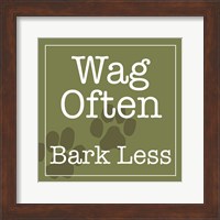 Wag Often Bark Less Fine Art Print
