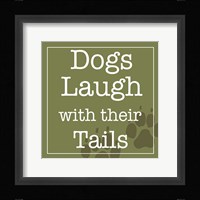 Dogs Laugh with their Tails Framed Print