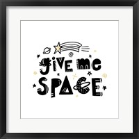 Give Me Space I Fine Art Print