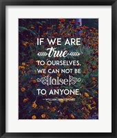 If We Are True To Ourselves - Flowers Fine Art Print