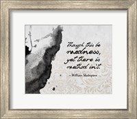 Though This Be Madness - Ink Splash Grayscale Fine Art Print
