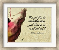Though This Be Madness - Ink Splash Color Fine Art Print