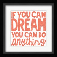 If You Can Dream Framed Print