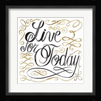 Live for Today Fine Art Print
