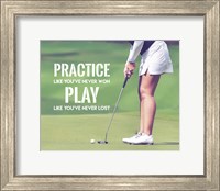 Practice Like You've Never Won - Golf Woman Fine Art Print