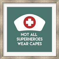 Not All Superheroes Wear Capes - Nurse Teal Fine Art Print