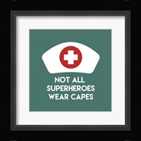 Not All Superheroes Wear Capes - Nurse Teal Fine Art Print