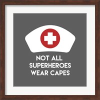 Not All Superheroes Wear Capes - Nurse Gray Fine Art Print