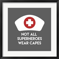 Not All Superheroes Wear Capes - Nurse Gray Fine Art Print