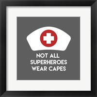 Not All Superheroes Wear Capes - Nurse Gray Fine Art Print