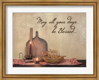 May All Your Days be Blessed Fine Art Print