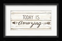 Today is Amazing Fine Art Print
