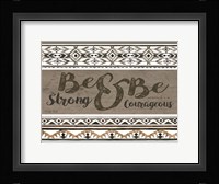 Be Strong & Be Courageous Fine Art Print