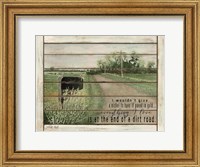 The End of a Dirt Road Fine Art Print