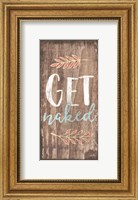 Get Naked Fine Art Print