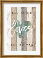 All of Me Loves All of You Fine Art Print