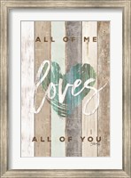 All of Me Loves All of You Fine Art Print