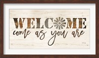 Welcome Come as Your Are Fine Art Print