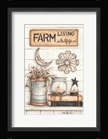Farm Living is the Life for Me Fine Art Print