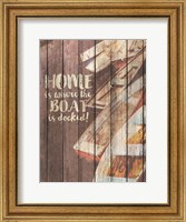 Home is Where the Boat is Docked Fine Art Print