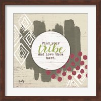 Find Your Tribe Fine Art Print