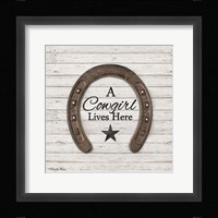 A Cowgirl Lives Here Framed Print