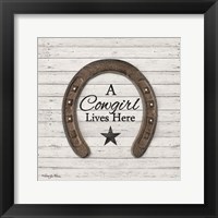 A Cowgirl Lives Here Framed Print
