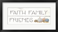 Beautiful Bounty III Faith Family Friends Framed Print