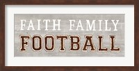 Game Day III Faith Family Football Fine Art Print