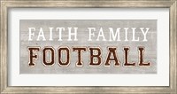 Game Day III Faith Family Football Fine Art Print