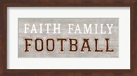 Game Day III Faith Family Football Fine Art Print