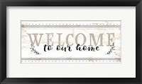 Welcome to Our Home Framed Print