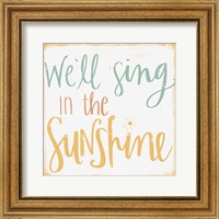 Sing in the Sunshine Fine Art Print