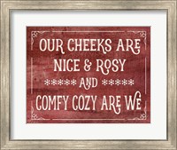 Our Cheeks are Nice & Rosy Fine Art Print