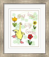 Stay Loose Silly Goose Fine Art Print