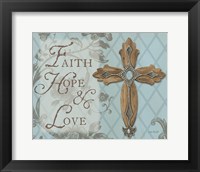 Faith Hope Love Framed Print