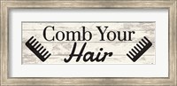 Comb Your Hair Fine Art Print