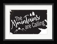 The Mountains are Calling Framed Print