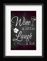 Wine a Little Fine Art Print