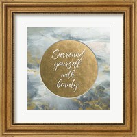 Surround Yourself with Beauty Fine Art Print